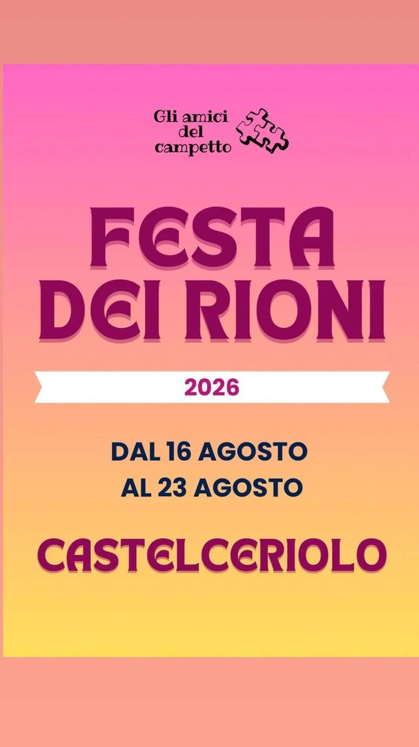 Locandina Festa dei Rioni 2026 - Gli Amici del Campetto