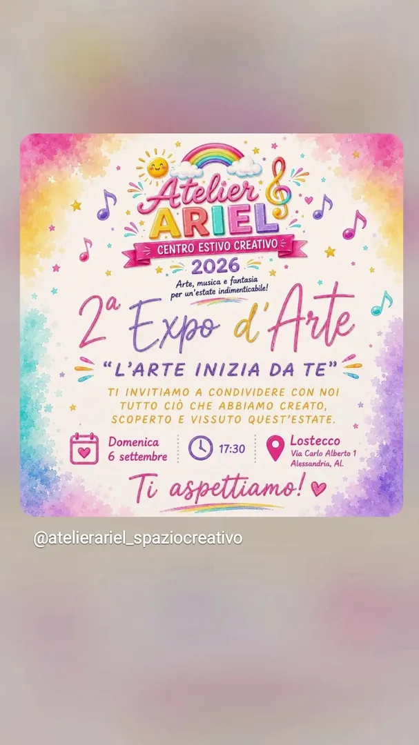 Locandina 2ª Expo d'Arte 'L'Arte Inizia da Te' - Atelier Ariel Centro Estivo Creativo